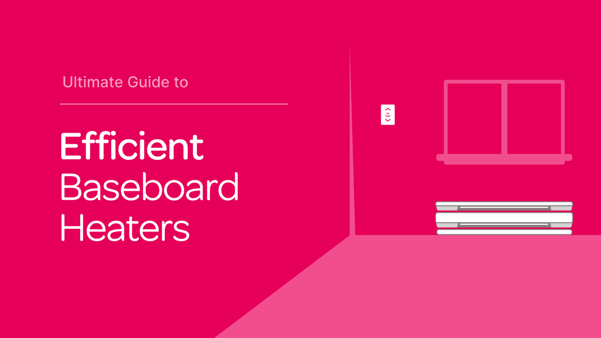 Ultimate Guide to Efficient Baseboard Heaters – Mysa