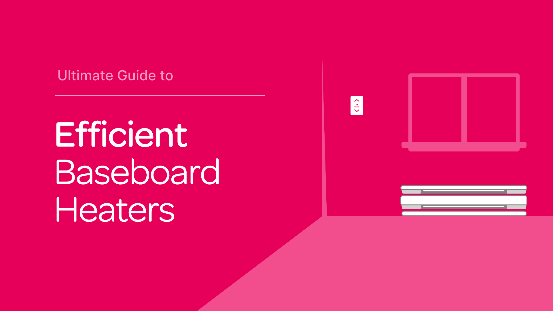 Ultimate Guide to Efficient Baseboard Heaters