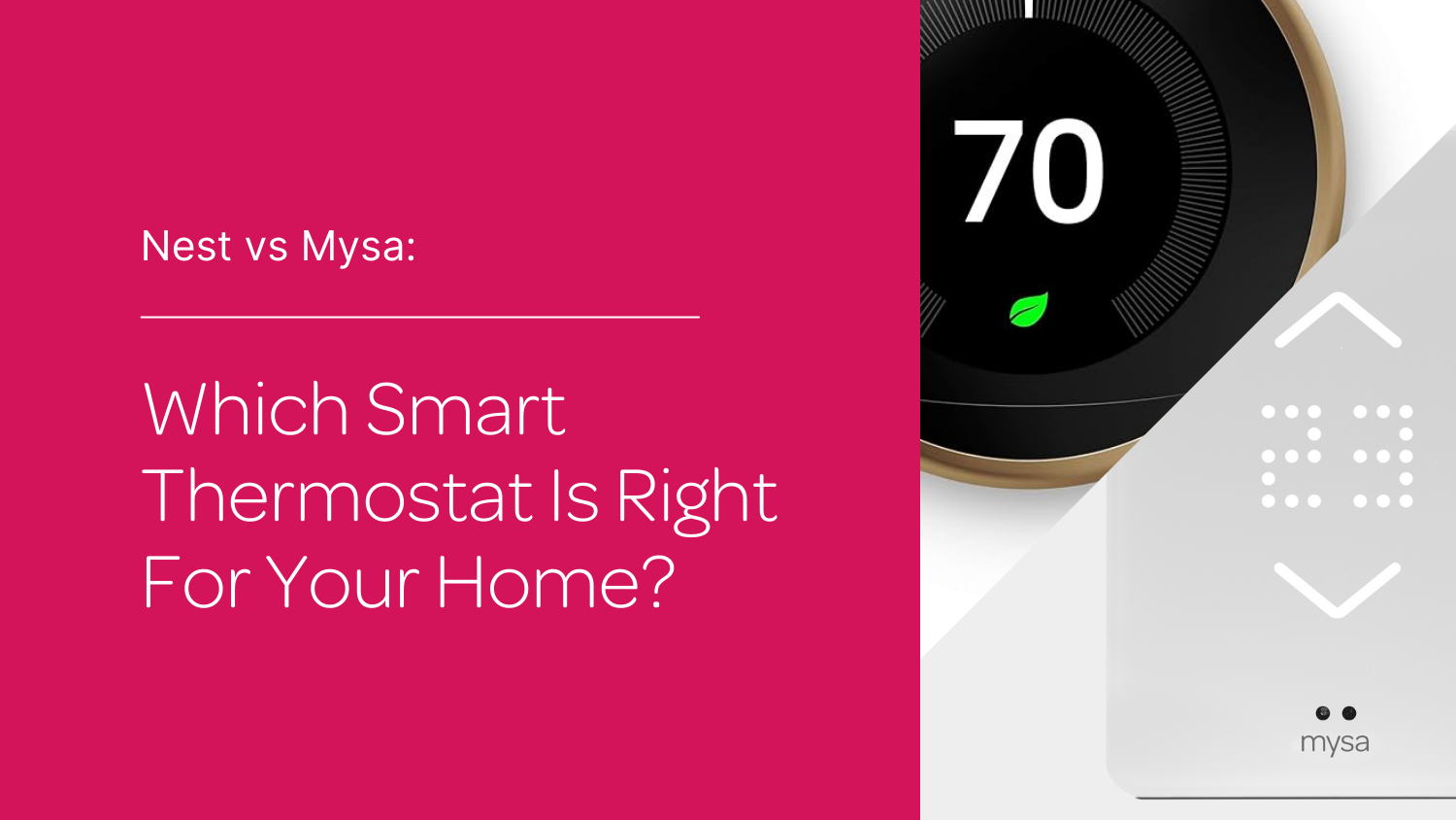 Nest vs. Mysa: Which Smart Thermostat is Right for Your Home?