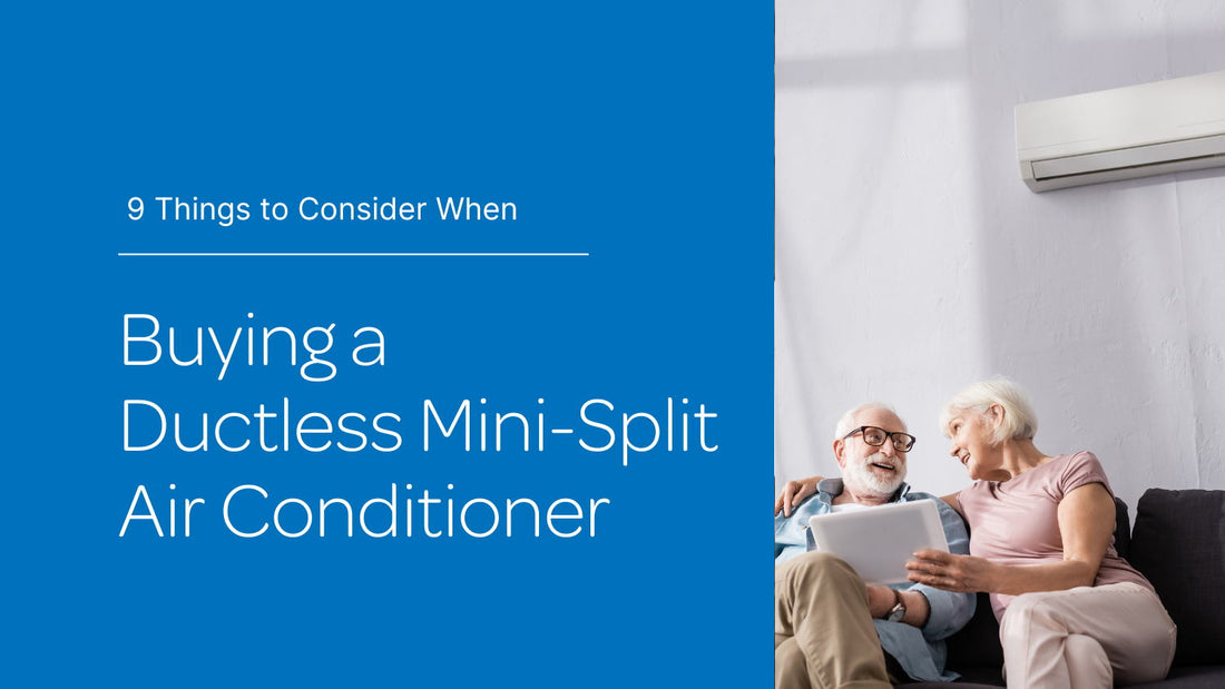 9 Things to Consider When Buying a Ductless Mini-Split Air Conditioner