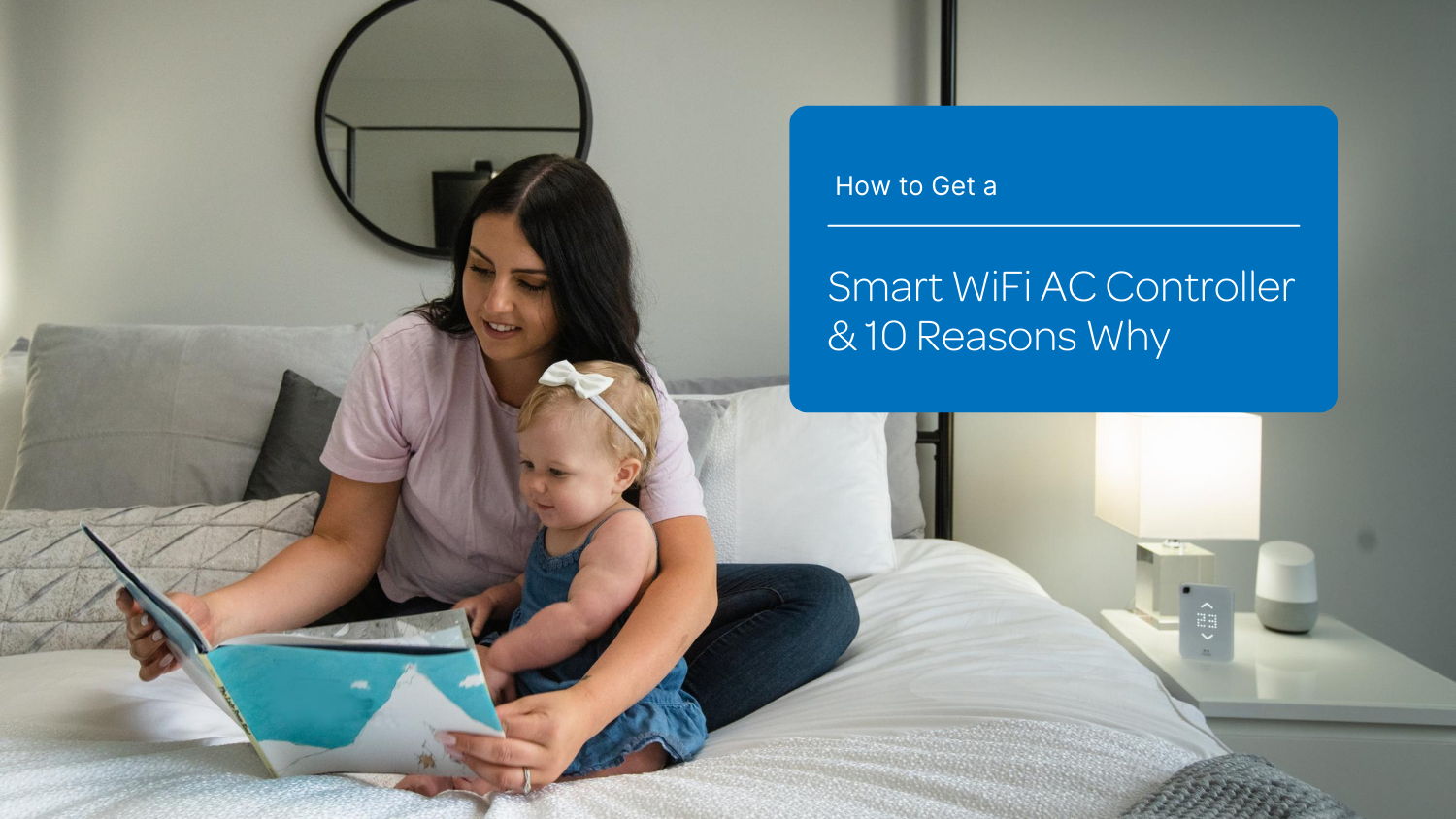 How to Get a Smart WiFi AC Controller and 10 Reasons Why
